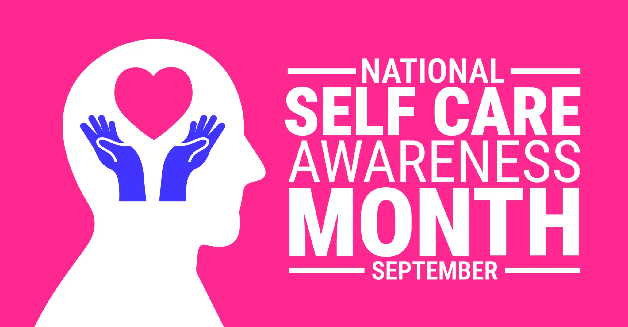 National Self Care Awareness Month is observed every year during September.